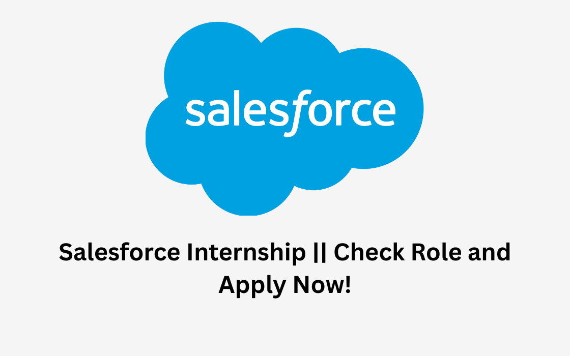 Salesforce Internship || Check Role and Apply Now!