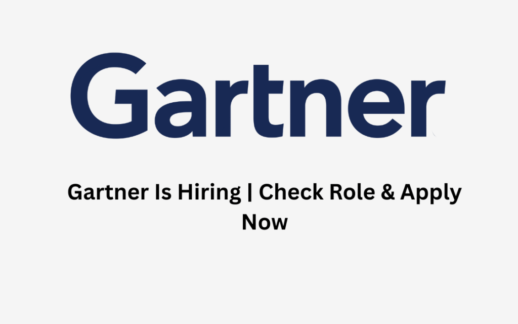 Gartner Is Hiring | Check Role & Apply Now