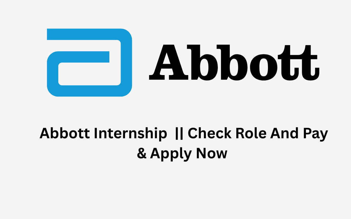 Abbott Internship || Check Role And Pay & Apply Now