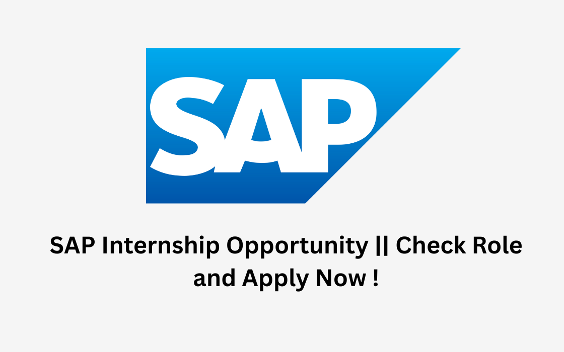 SAP Internship Opportunity || Check Role and Apply Now !