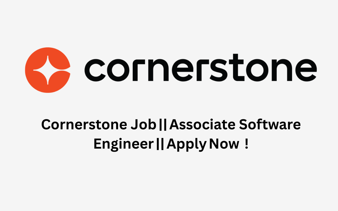 Cornerstone Job || Associate Software Engineer || Apply Now  !