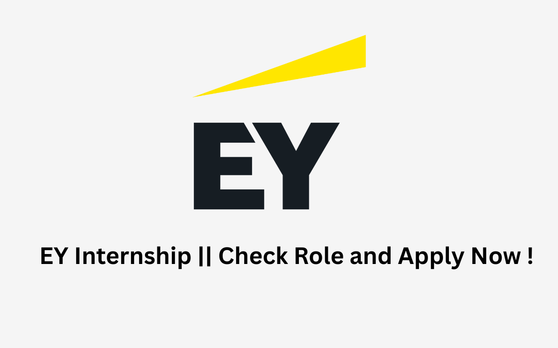 EY Internship || Check Role and Apply Now !