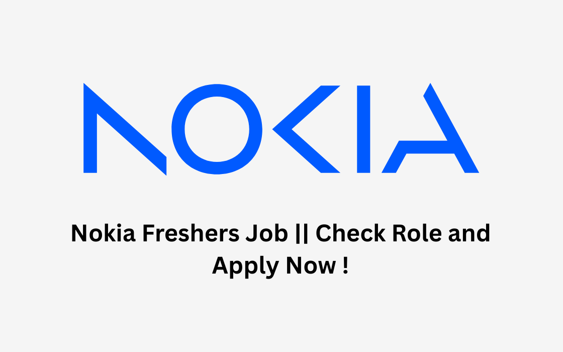Nokia Freshers Job || Check Role and Apply Now !
