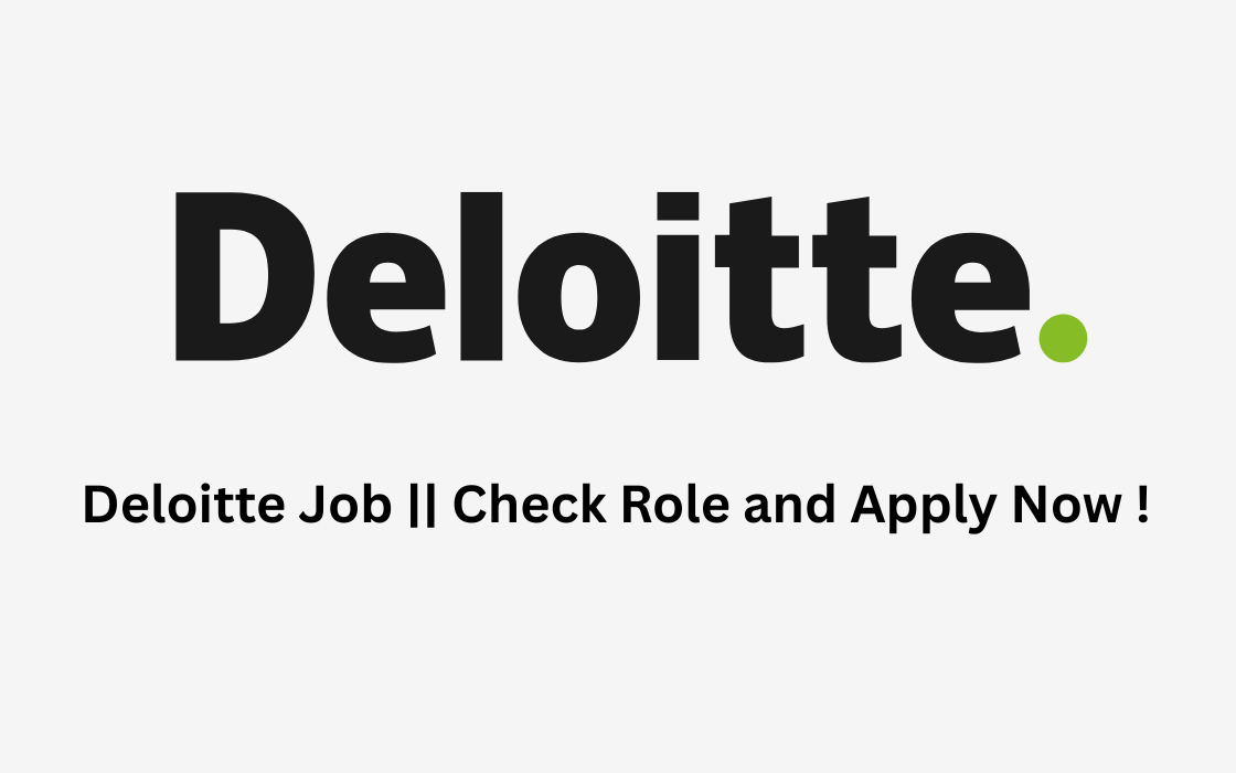 Deloitte Job || Check Role and Apply Now !