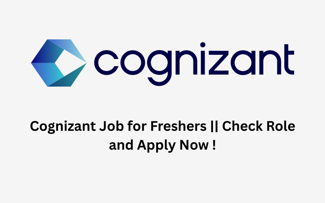 Cognizant Job for Freshers || Check Role and Apply Now !