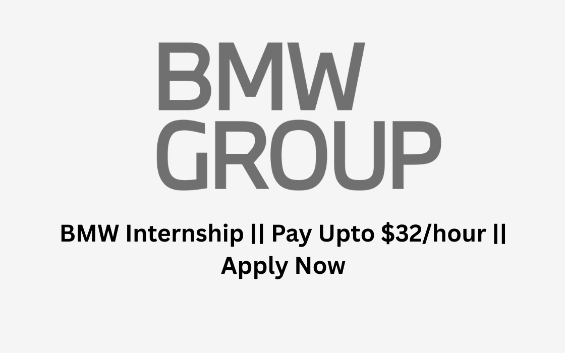 BMW Internship || Pay Upto $32/hour || Apply Now !