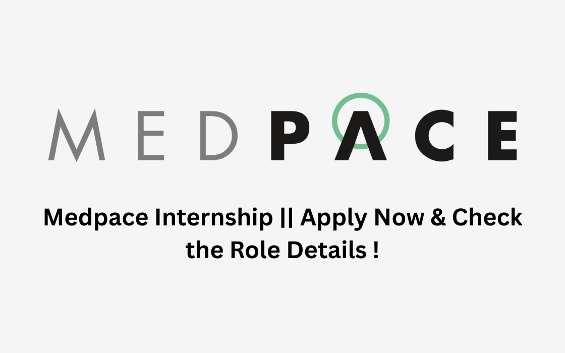 Medpace Internship || Apply Now & Check the Role Details !