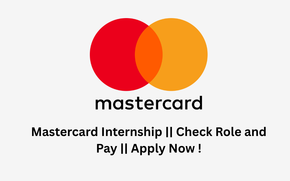 Mastercard Internship || Check Role and Pay || Apply Now !