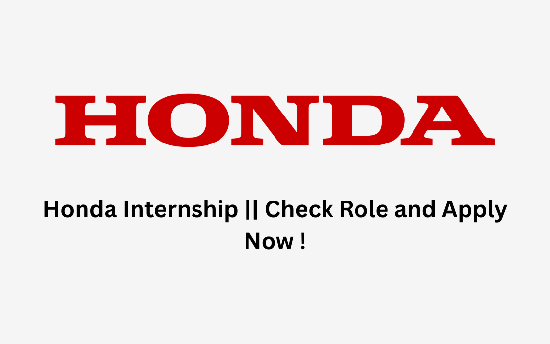 Honda Internship || Check Role and Apply Now !