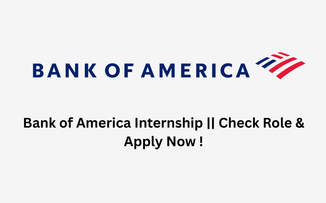 Bank of America Internship || Check Role & Apply Now !