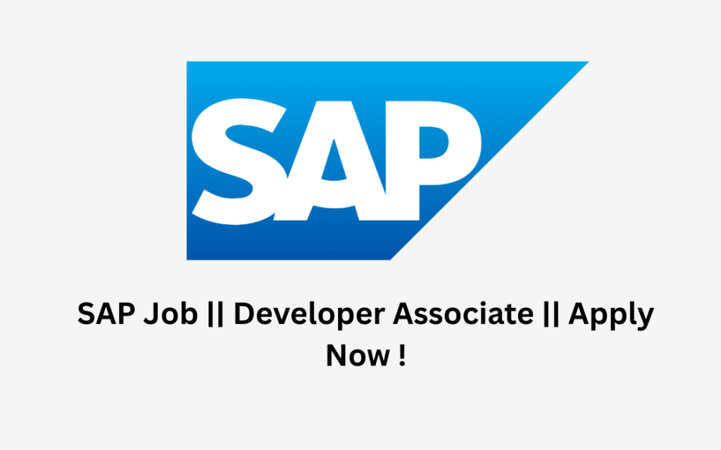 SAP Job || Developer Associate || Apply Now !