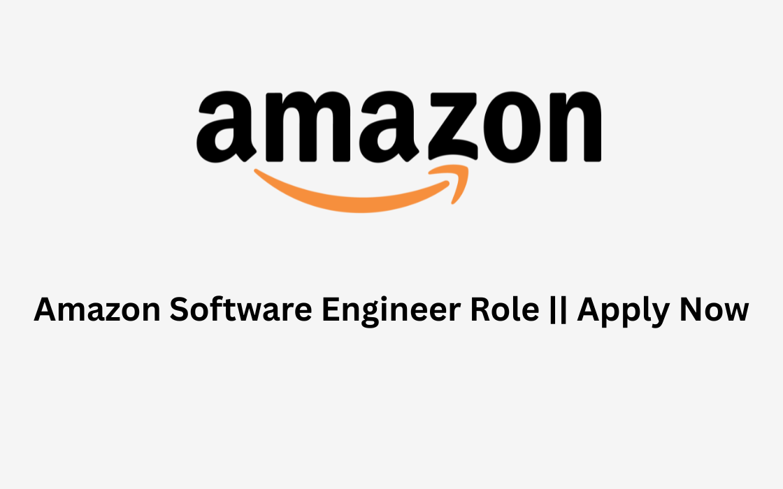 Amazon Software Engineer Role || Apply Now !