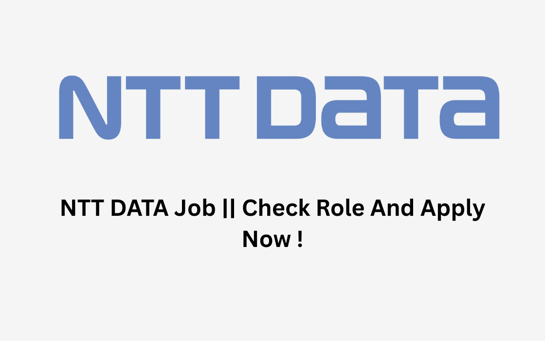 NTT DATA Job || Check Role And Apply Now !