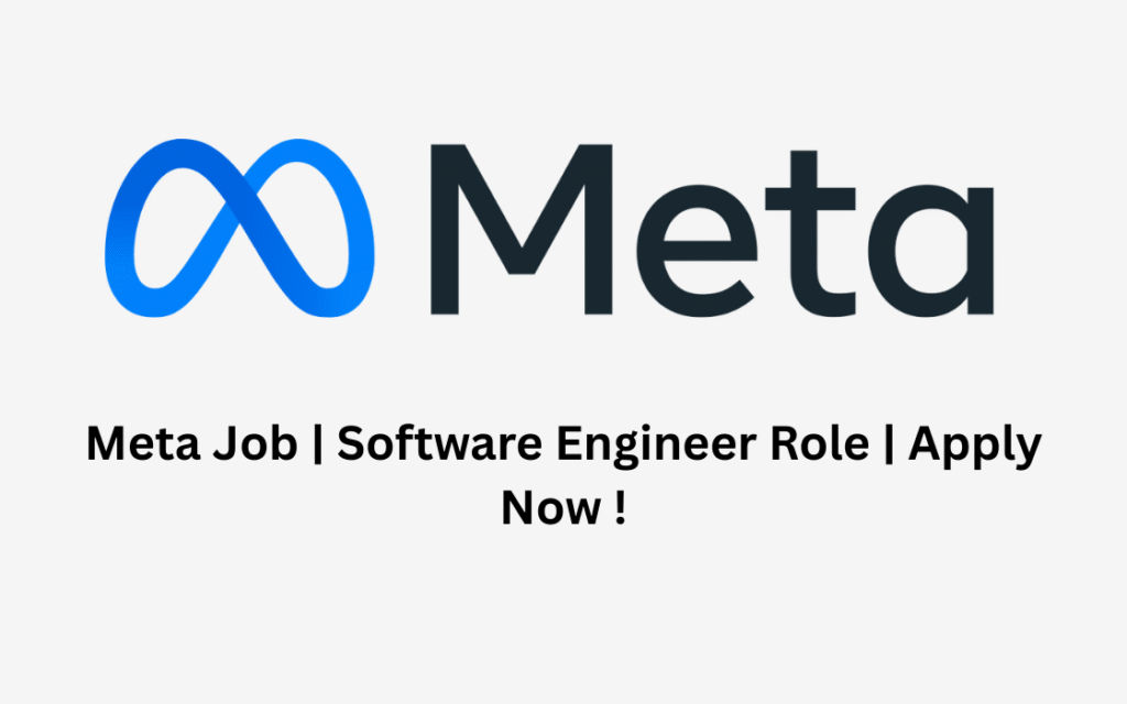 Meta Job | Software Engineer Role | Apply Now !