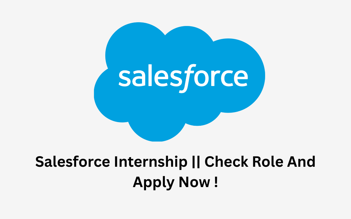 Salesforce Internship || Check Role And Apply Now !