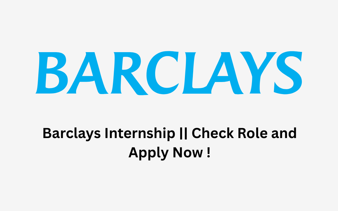 Barclays Internship || Check Role and Apply Now !
