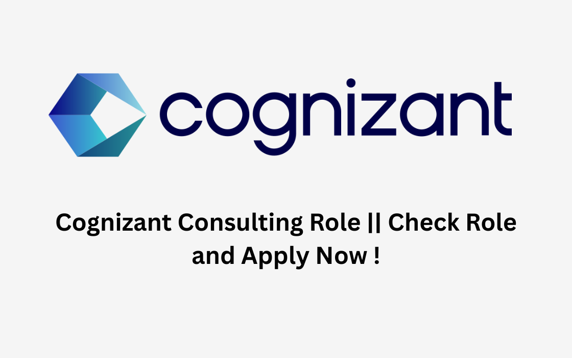 Cognizant Consulting Role || Check Role and Apply Now !