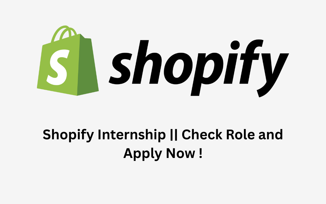Shopify Internship || Check Role and Apply Now !