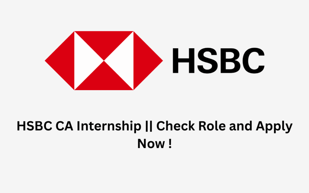 HSBC CA Internship || Check Role and Apply Now !