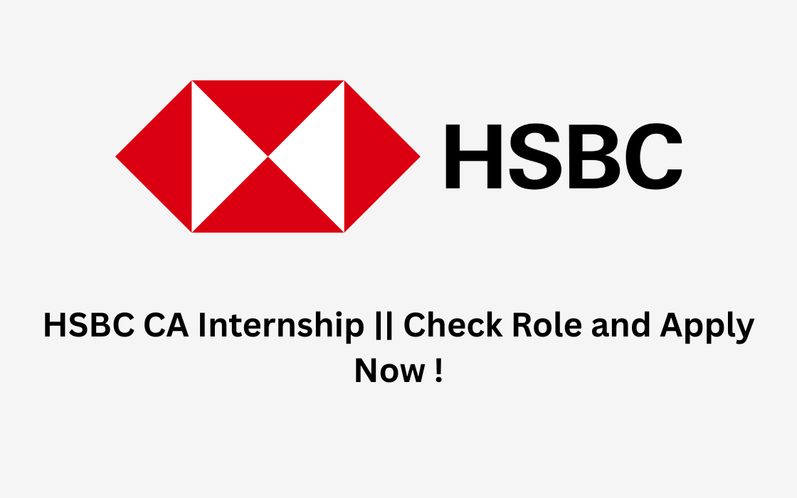 HSBC CA Internship || Check Role and Apply Now !