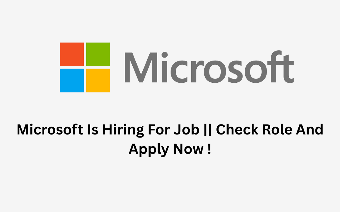Microsoft Is Hiring For Job || Check Role And Apply Now !
