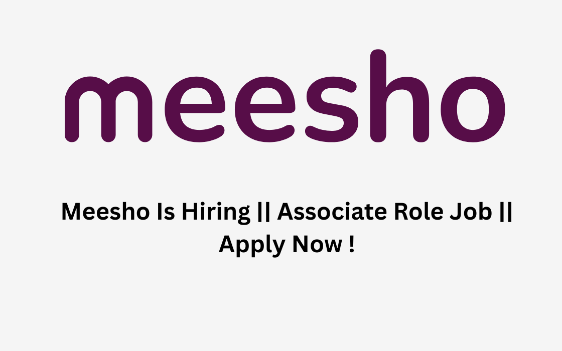 Meesho Is Hiring || Associate Role Job || Apply Now !