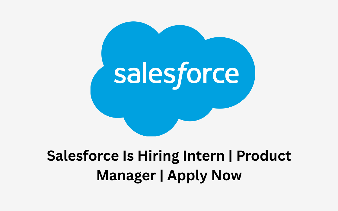 Salesforce Is Hiring Intern | Product Manager | Apply Now
