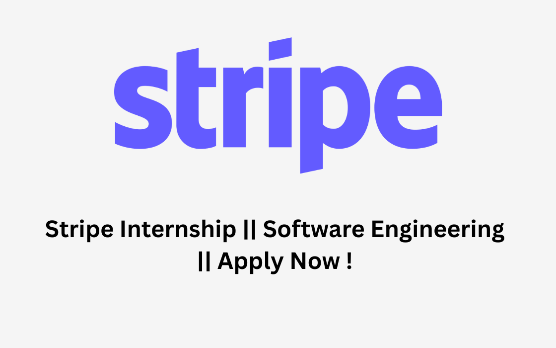 Stripe Internship || Software Engineering || Apply Now !