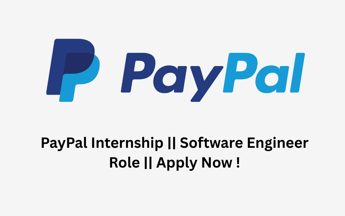 PayPal Internship || Software Engineer Role || Apply Now !