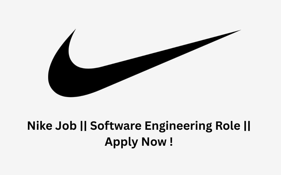 Nike Job || Software Engineering Role || Apply Now !