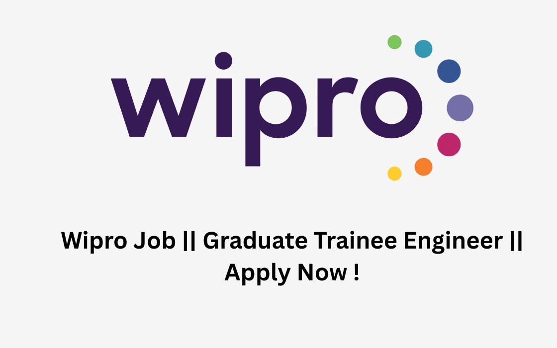 Wipro Job || Graduate Trainee Engineer || Apply Now !
