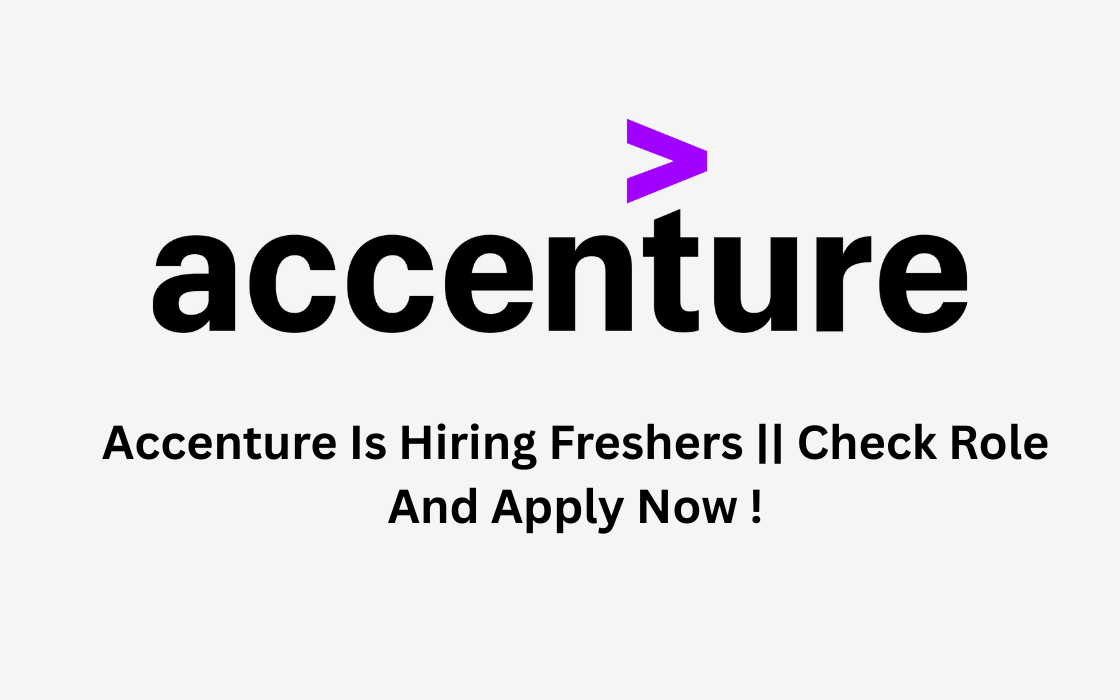 Accenture Is Hiring Freshers || Check Role And Apply Now !