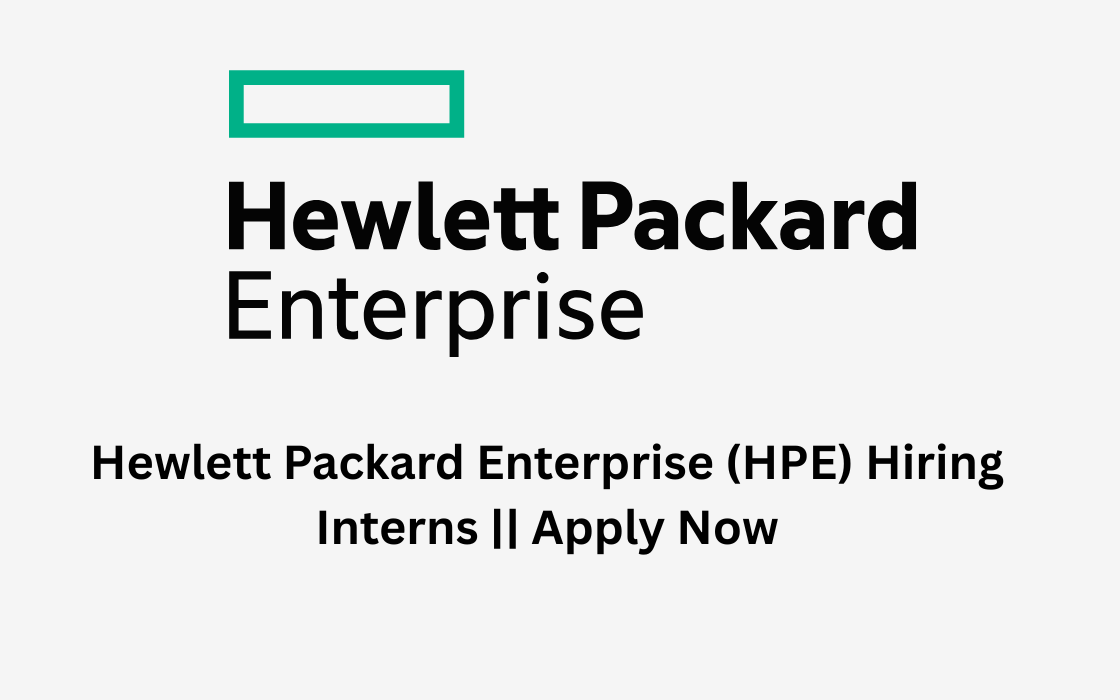 Hewlett Packard Enterprise (HPE) Hiring Interns || Apply Now
