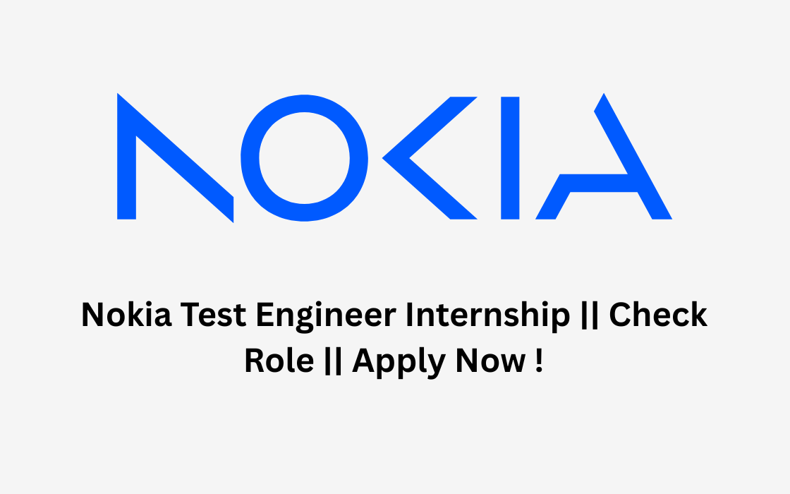Nokia Internship || Pay Up to $70.40/hour || Apply Now !